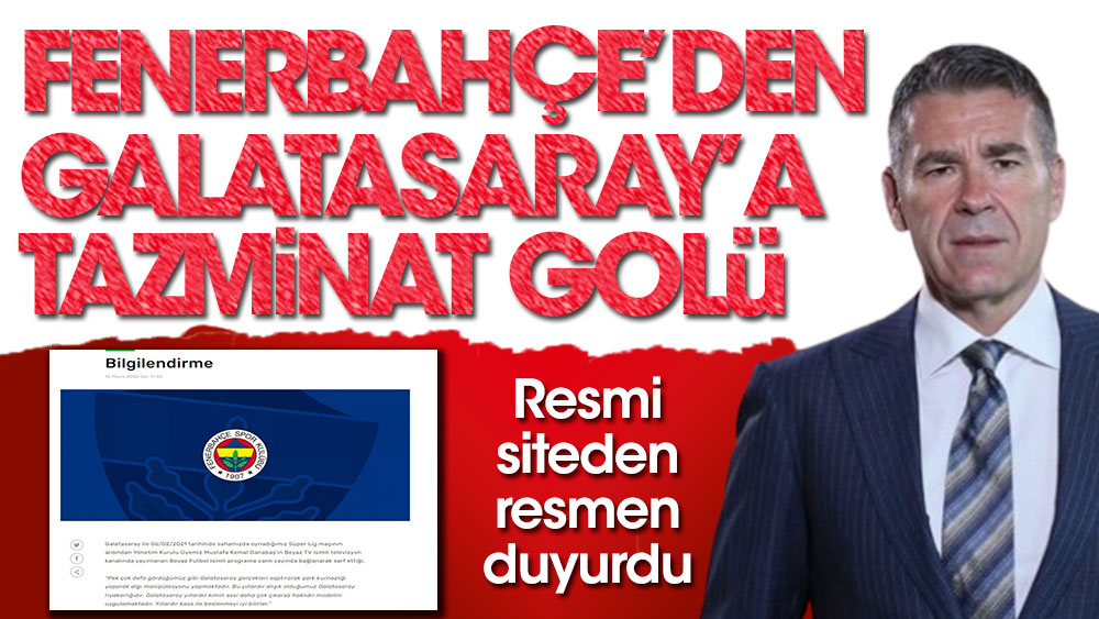 Fenerbahçe'den Galatasaray'a 'tazminat' golü