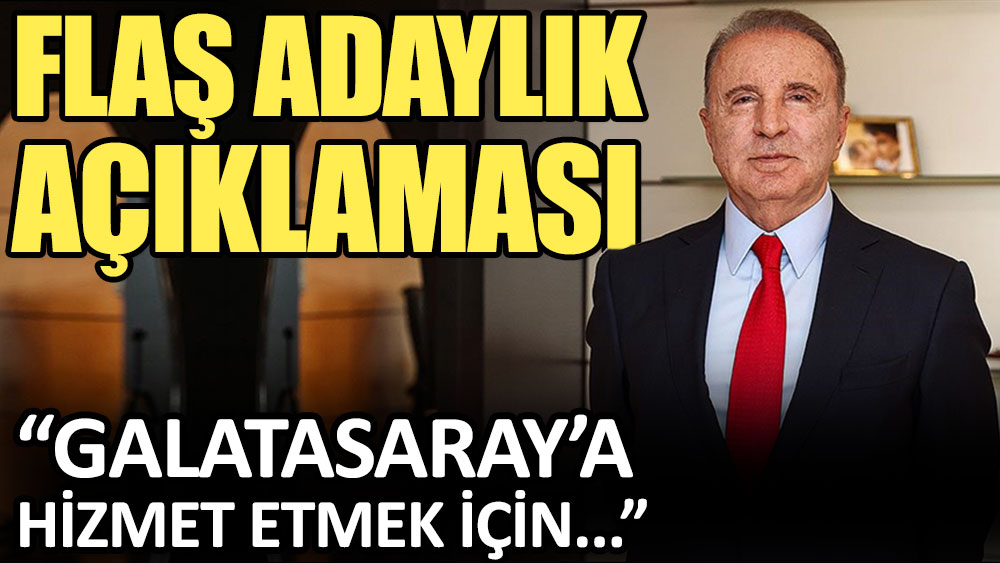 Galatasaray eski başkanı Ünal Aysal'dan adaylık açıklaması