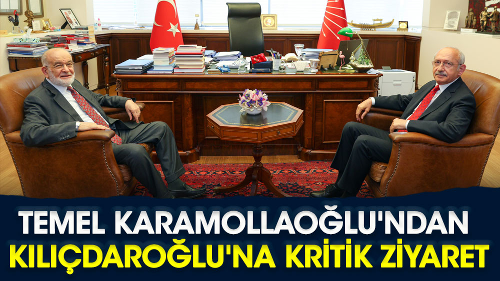 Temel Karamollaoğlu'ndan Kemal Kılıçdaroğlu'na kritik ziyaret