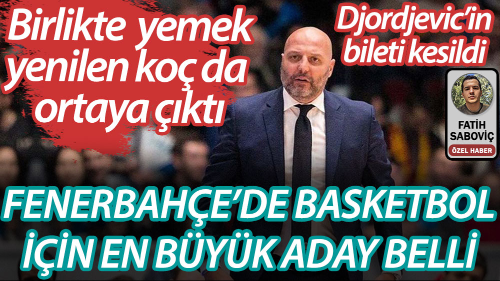 Fenerbahçe'nin basketbolda yeni koçu