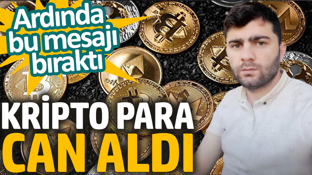 Kripto para can aldı. Ardında bu mesajı bıraktı