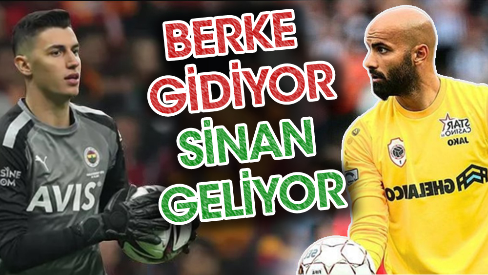 Fenerbahçe'de Berke gidiyor Sinan geliyor