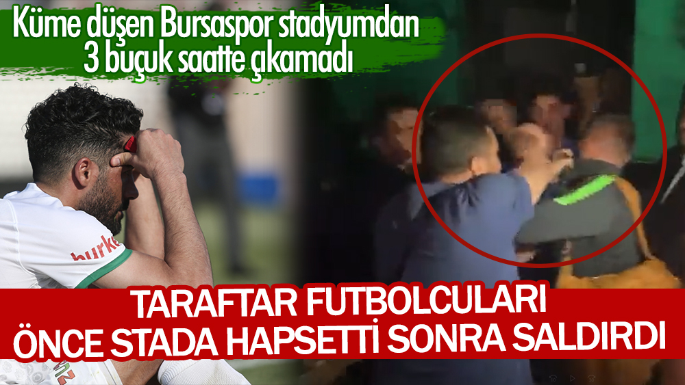 Küme düşen Bursaspor stadyumdan 3 buçuk saatte çıkamadı. Taraftar futbolculara saldırdı