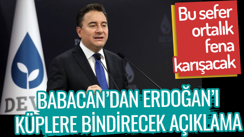 Ali Babacan'dan Erdoğan'ı küplere bindirecek açıklama! Bu sefer ortalık fena karışacak