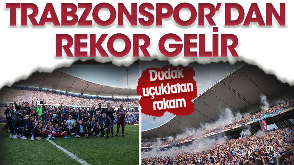 Trabzonspor'dan rekor gelir