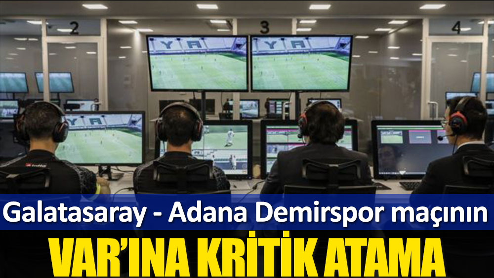 Galatasaray - Adana Demirspor maçının VAR’ı açıklandı