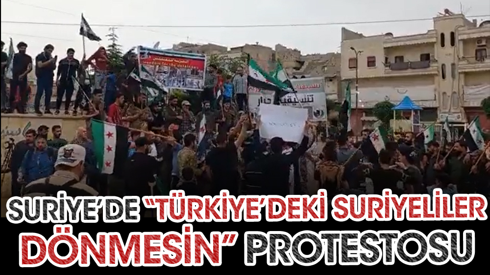 Suriye'de ''Türkiye'deki Suriyeliler dönmesin'' protestosu. Erdoğan'ın açıklamaları protesto edildi