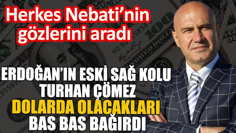 Turhan Çömez dolarda olacakları bas bas bağırdı | Herkes Nebati'nin gözlerini aradı