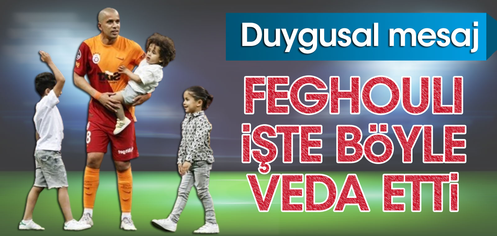 Sözleşmesi biten Feghouli'den Galatasaray'a buruk veda
