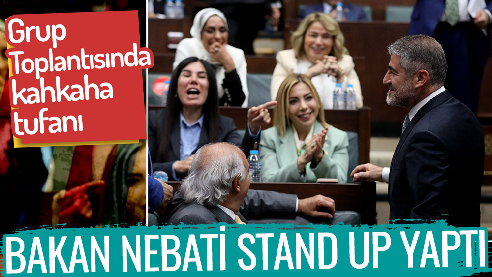 Bakan Nebati stand up yaptı. Grup Toplantısı'nda kahkaha tufanı