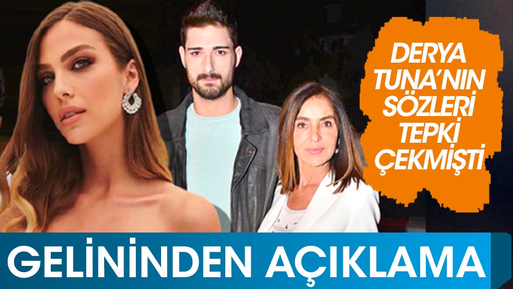 Derya Tuna’nın sözleri tepki çekmişti! Gelini Yasemin Şefkatli’den açıklama