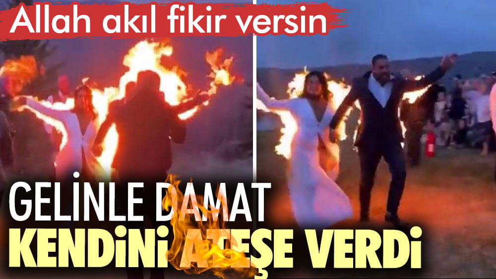 Gelinle damat kendini ateşe verdi