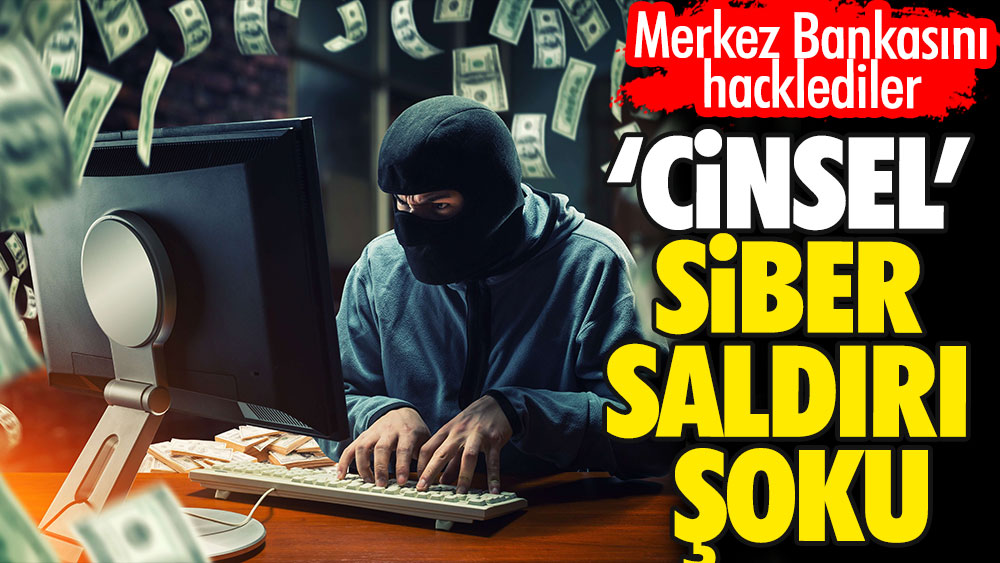 Merkez Bankasını hacklediler. 'Cinsel' siber saldırı şoku