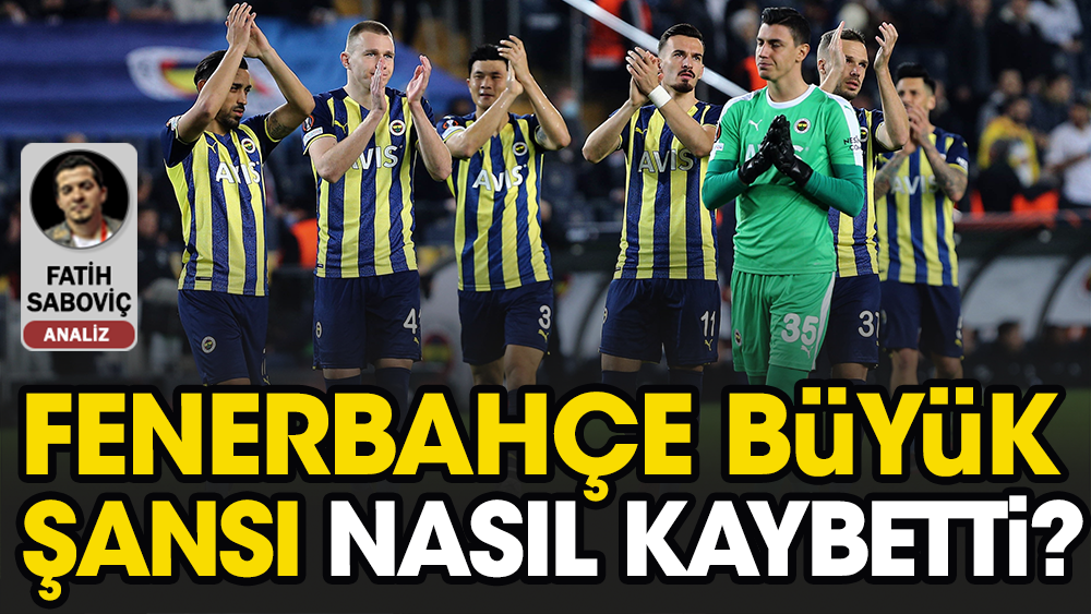 Fenerbahçe büyük şansı kaybetti