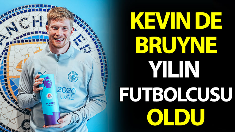 Premier Lig'de yılın futbolcusu Kevin De Bruyne oldu