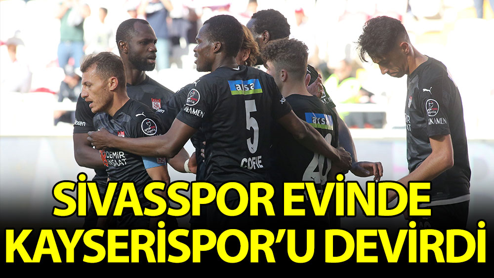 Sivasspor Kayserispor'u mağlup etti