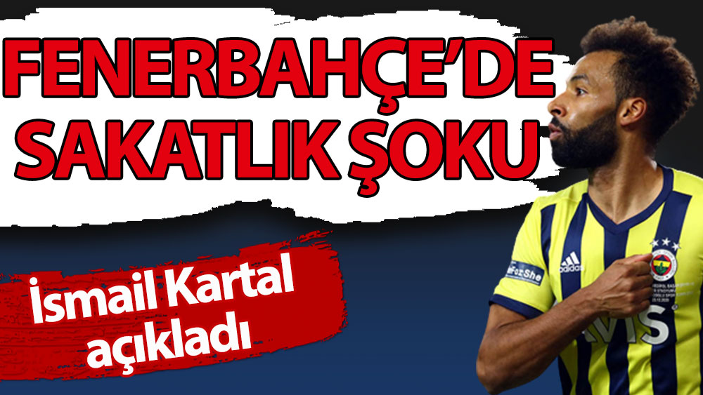 Fenerbahçe'de sakatlık şoku. İsmail Kartal açıkladı