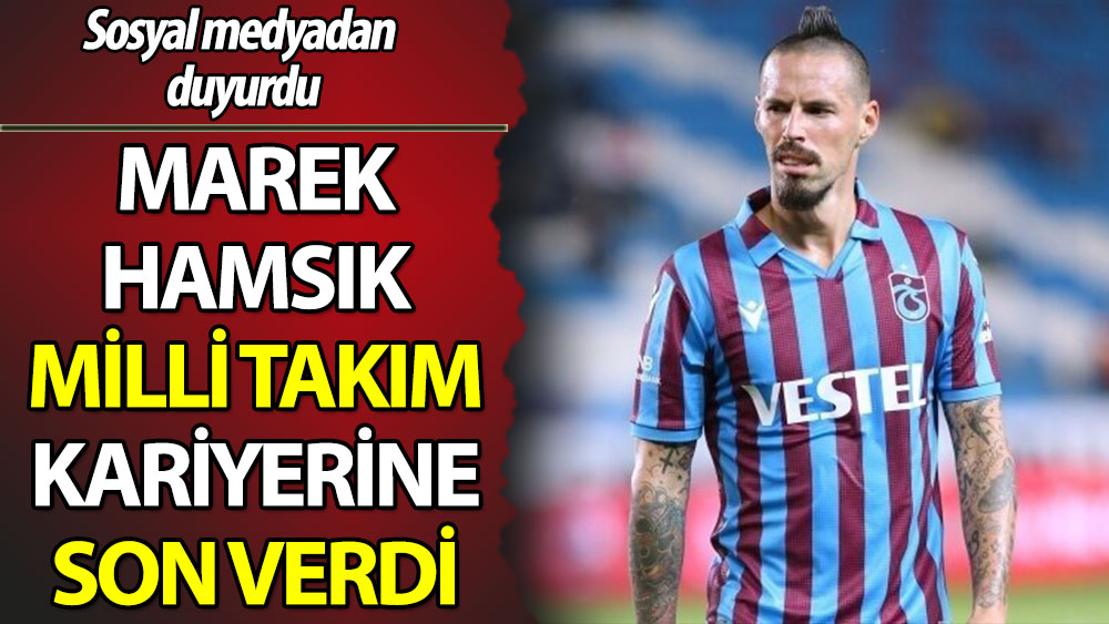 Trabzonspor'un yıldızı Hamsik milli takım kariyerine son verdi