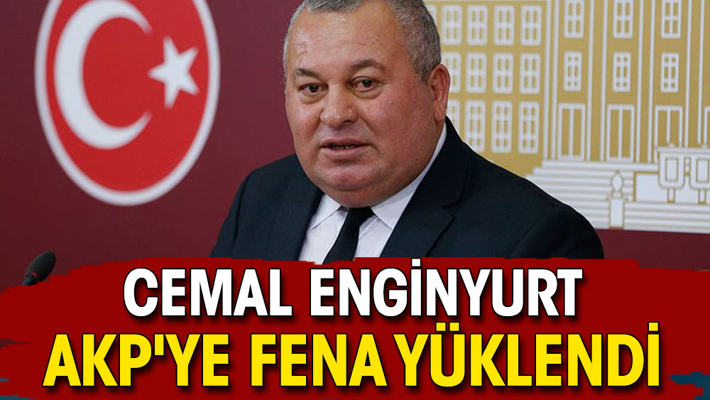 Cemal Enginyurt AKP'ye fena yüklendi