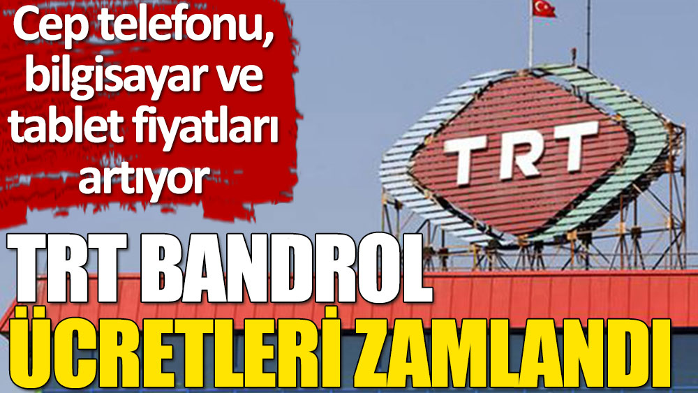 Resmi Gazete'de yayımlandı: TRT bandrol ücretleri artırıldı