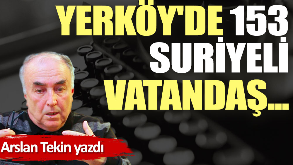 Yerköy'de 153 Suriyeli vatandaş...