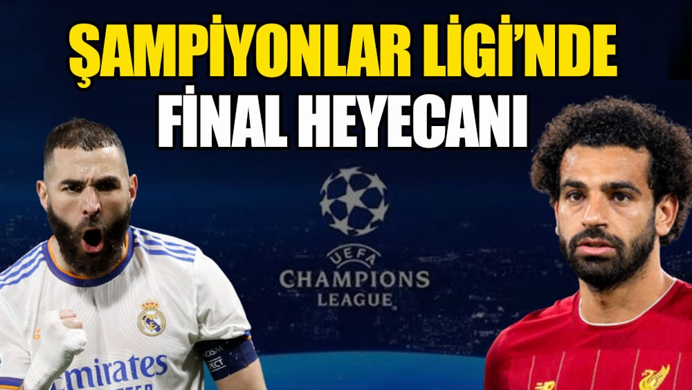 Şampiyonlar Ligi'nde final heyecanı