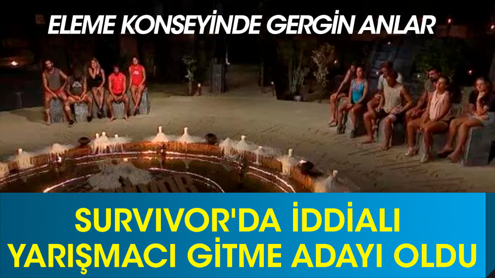 Konseyde gergin dakikalar! Survivor'da iddialı yarışmacı eleme adayı oldu