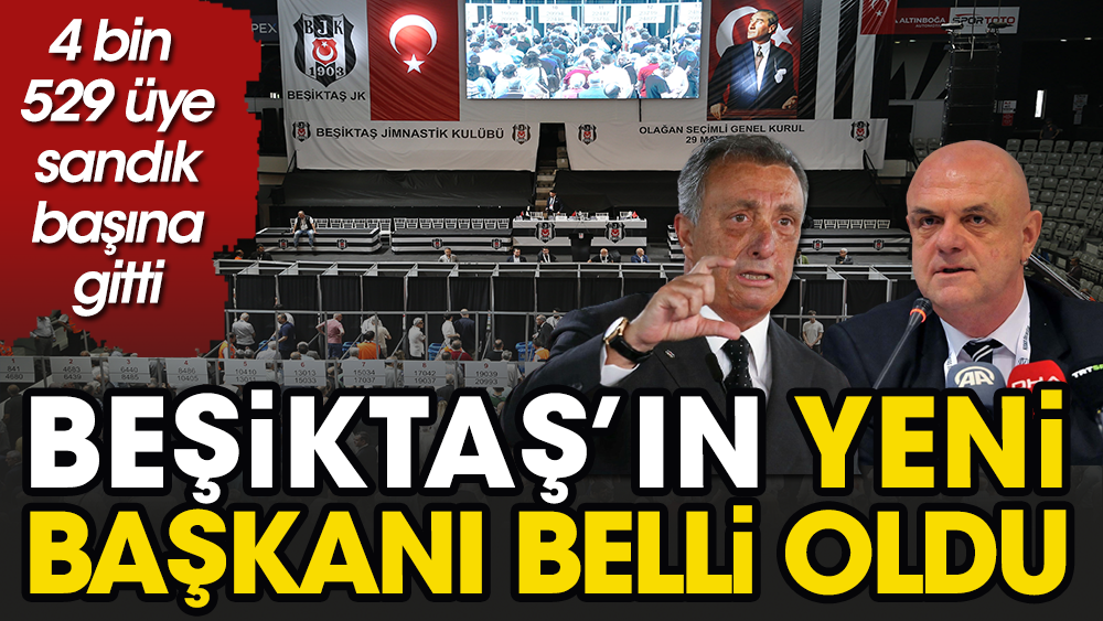 Beşiktaş’ta Ahmet Nur Çebi yeniden başkanlığa seçildi