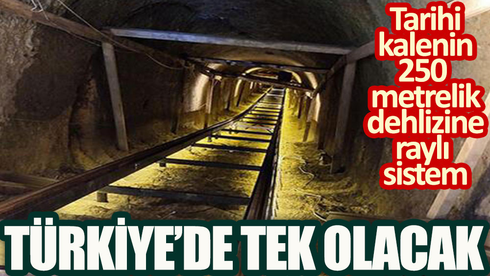 Türkiye’de tek olacak! Tarihi kalenin 250 metrelik dehlizine raylı sistem...