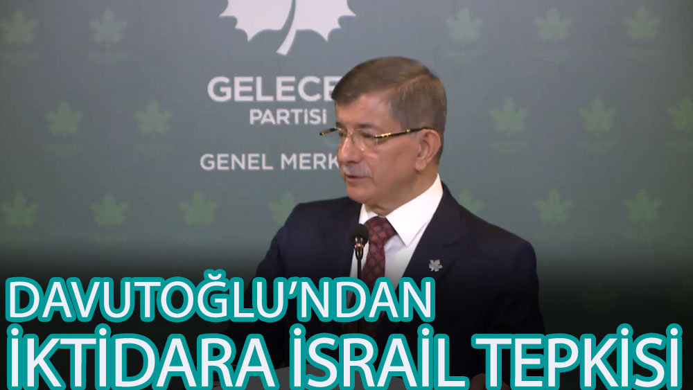 Ahmet Davutoğlu: Bize selam vermeyenler yalvararak İsrail Cumhurbaşkanı'nı Türkiye'ye getirdi