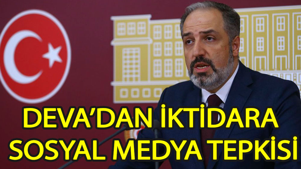 DEVA Partili Yeneroğlu'ndan 'sosyal medya yasası' tepkisi: Haber sitelerine müdahale edecekler