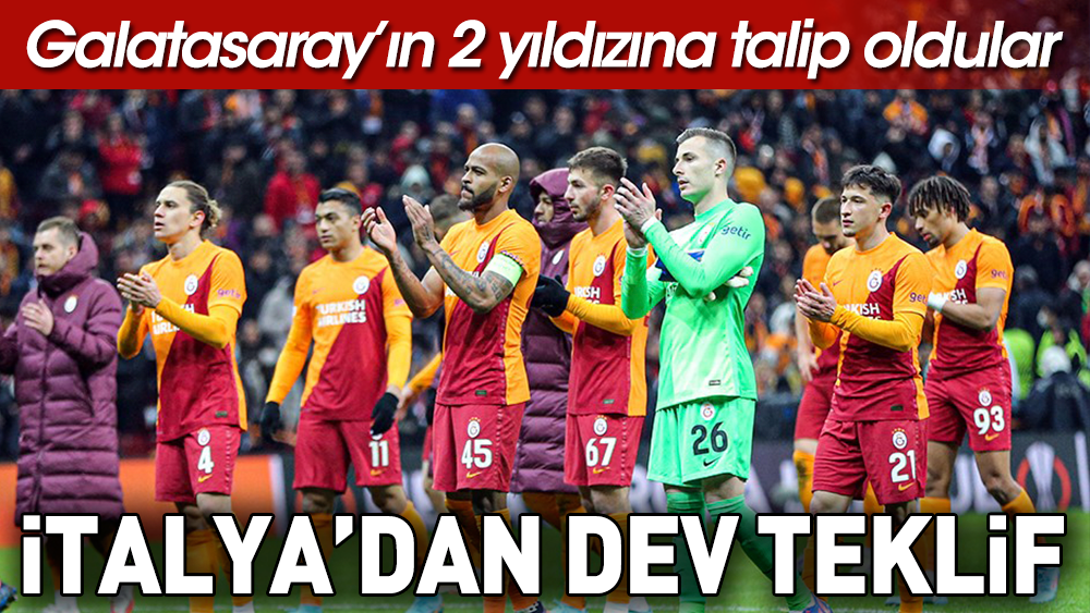 Galatasaray'ın iki yıldızına İtalya'dan dev talip