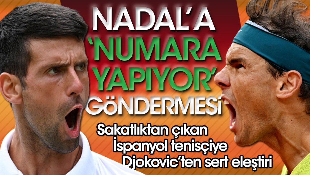 Korttaki Djokovic Nadal kavgası büyüyor. Toprağın Kralı'na büyük gönderme