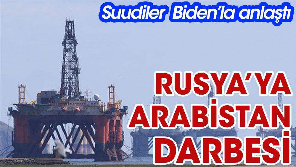 Rusya'ya Arabistan darbesi. Suudiler Biden'la anlaştı dünyada petrol fiyatı düştü bizde arttı