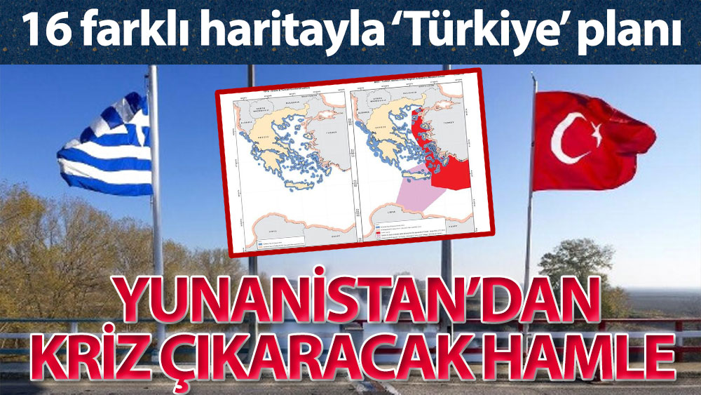 Yunanistan’dan Türkiye karşıtı 16 farklı harita