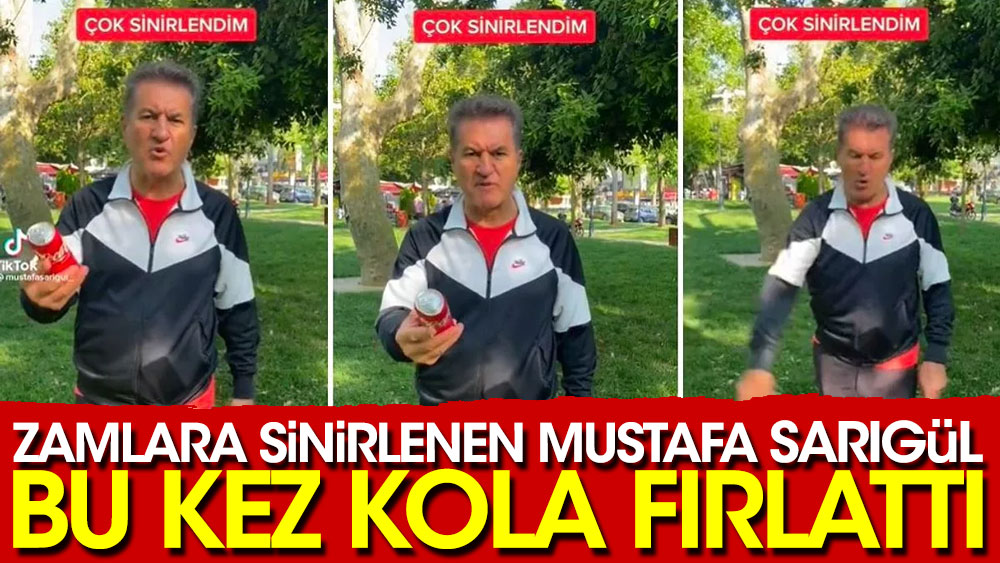 Zamlara sinirlenen Mustafa Sarıgül bu kez kola fırlattı
