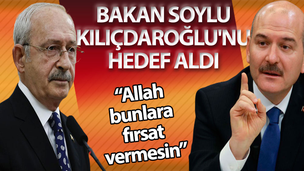 Bakan Soylu: Kılıçdaroğlu'nun masası, tarihimizin en kirli pazarlığını yapıyor; Allah bunlara fırsat vermesin