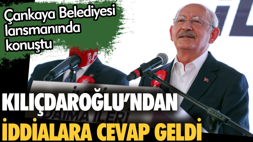 Kılıçdaroğlu'ndan iddialara cevap geldi. Çankaya Belediyesi lansmanında konuştu