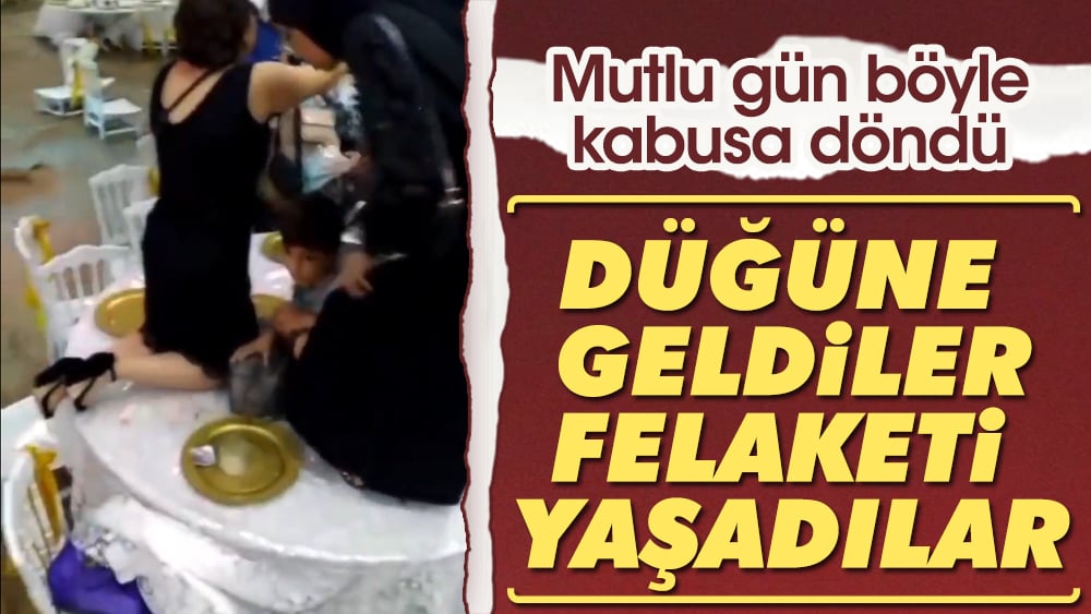 Mutlu gün böyle kabusa döndü. Düğüne geldiler felaketi yaşadılar