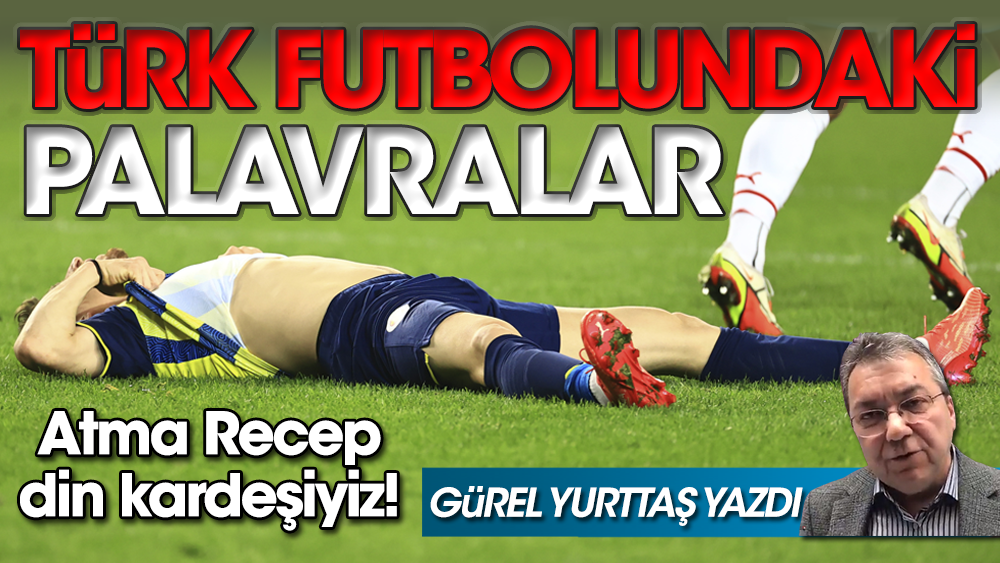 Türk futbolundaki palavralar