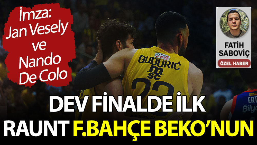 Dev finalde ilk raunt Fenerbahçe Beko'nun