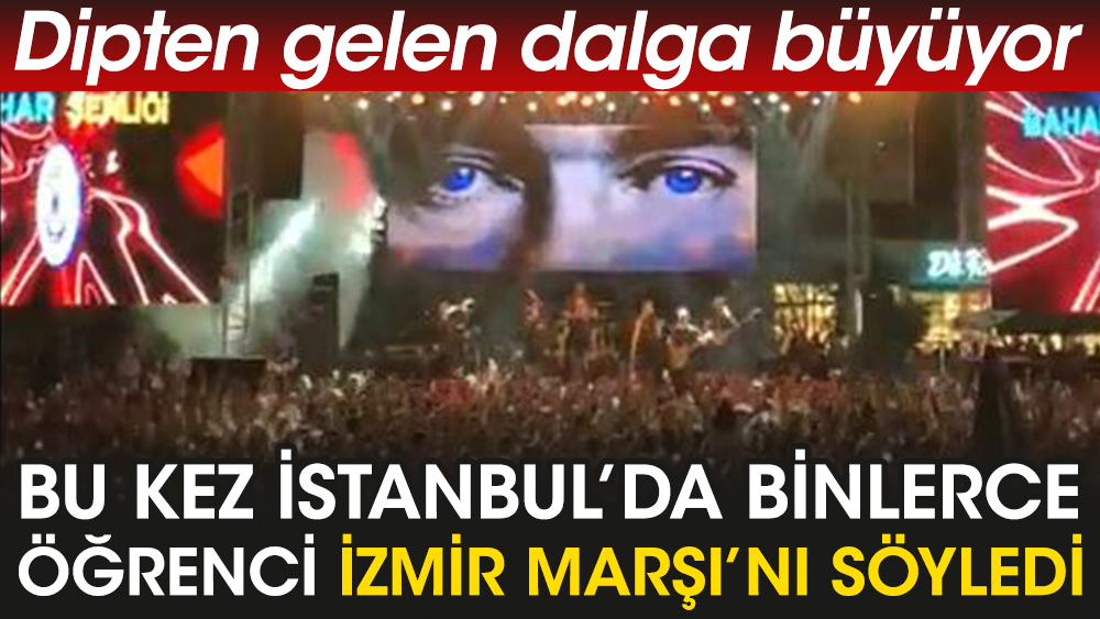 Bu kez İstanbul Aydın Üniversitesi öğrencisi binlerce genç İzmir Marşı’nı söyledi. Dipten gelen dalga yayılıyor. Gençler Atatürk diyor başka bir şey demiyor