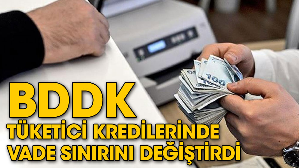 BDDK tüketici kredilerinde vade sınırını değiştirdi