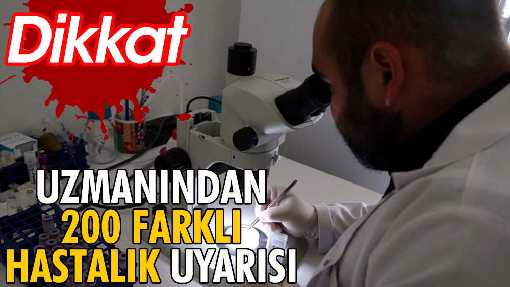 Dikkat! Uzmanından 200 farklı hastalık uyarısı