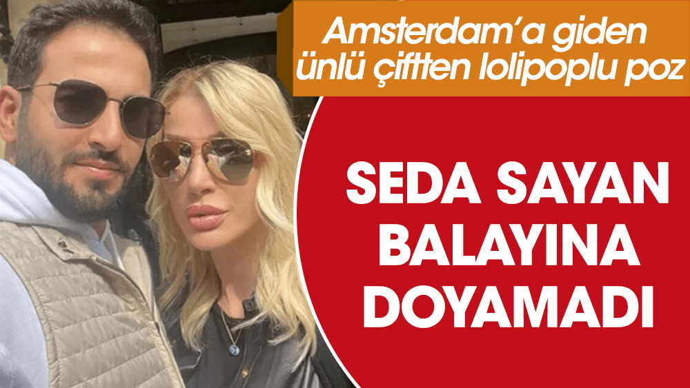 Seda Sayan genç kocası Çağlar Ökten ile Amsterdam'da! Ağzında lolipopla poz