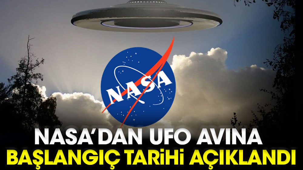 NASA’dan UFO avına başlangıç tarihi açıklandı
