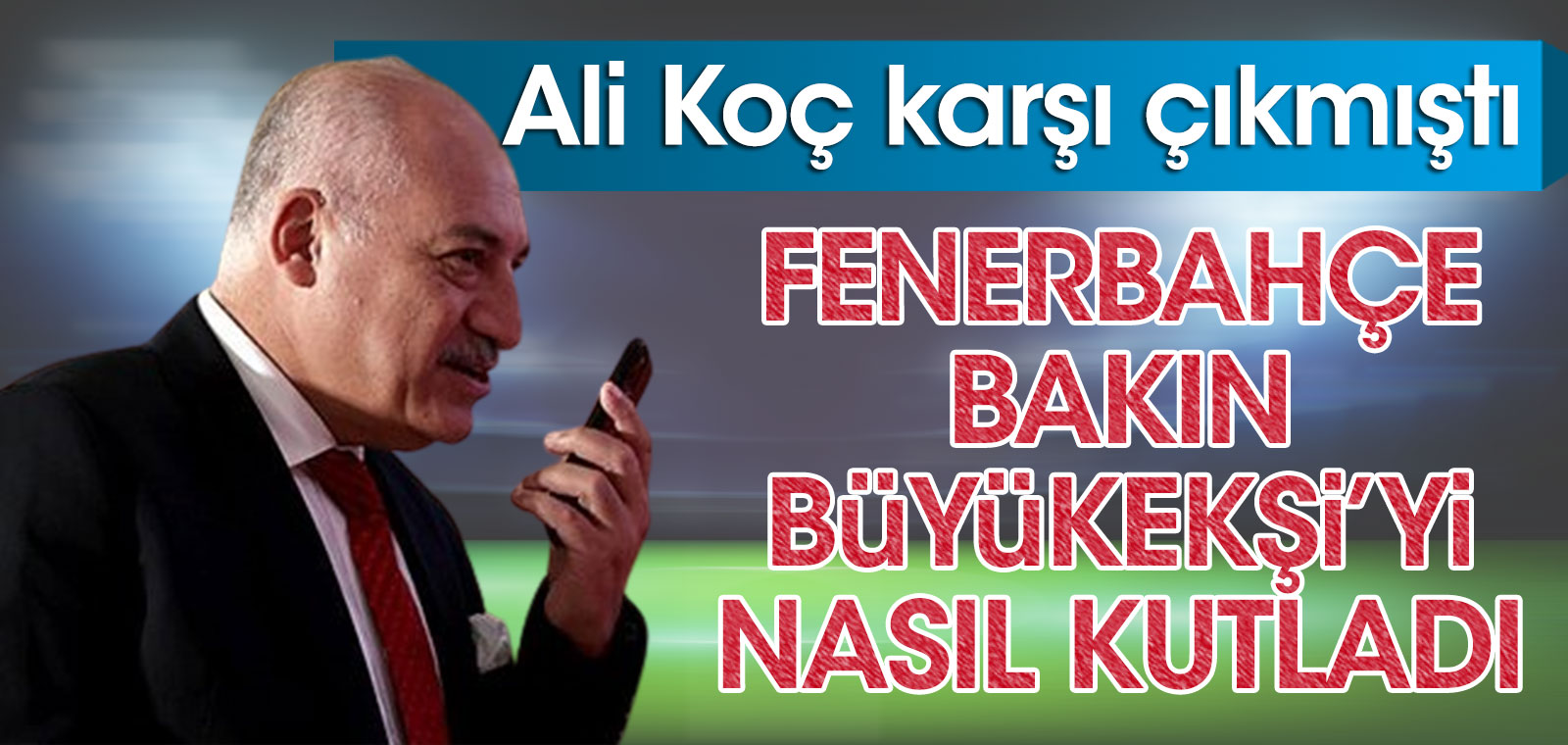 Ali Koç, FETÖ suçlamasıyla karşı çıkmıştı! Fenerbahçe, yeni TFF başkanını bakın nasıl kutladı? 