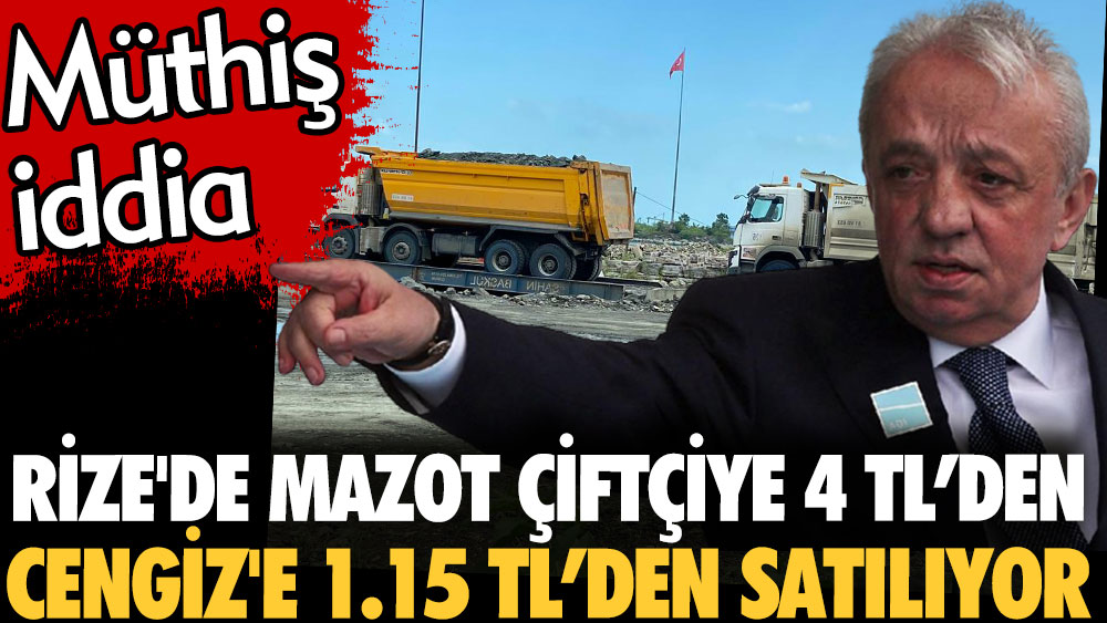 Rize'de mazot çiftçiye 4 TL'den Mehmet Cengiz'e 1.15 TL'den satılıyor. Müthiş iddia