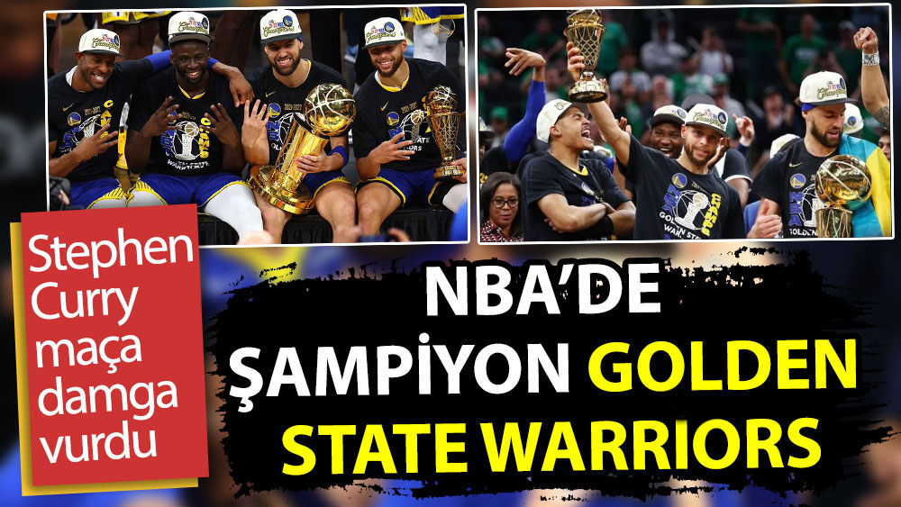 NBA'de şampiyon Golden State Warriors