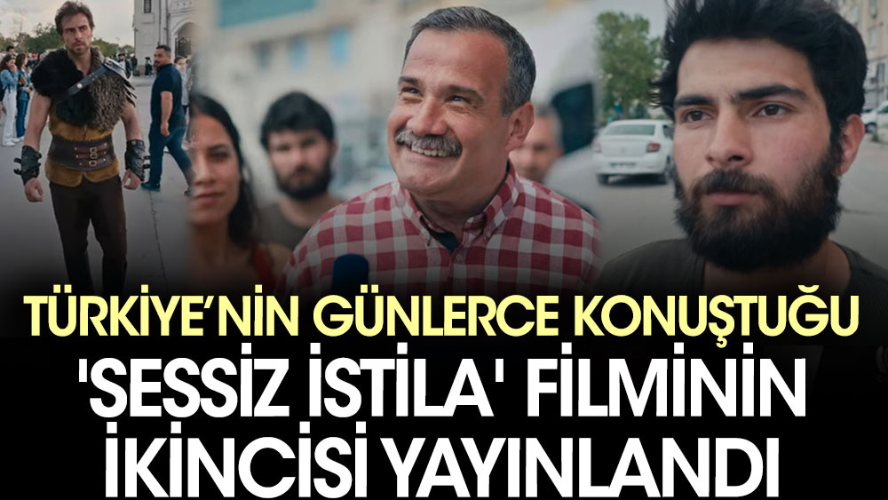 Türkiye’nin günlerce konuştuğu 'Sessiz İstila' filminin ikincisi yayınlandı